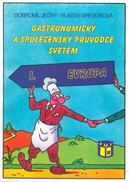 Levně Gastronomický a společenský průvodce světem I. Evropa
