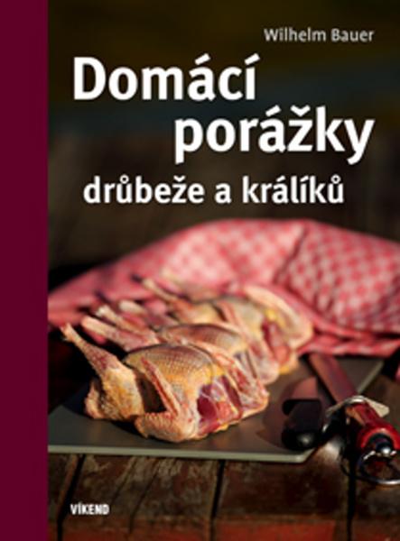 Domácí porážky drůbeže a králíků - 978-80-7433-228-9