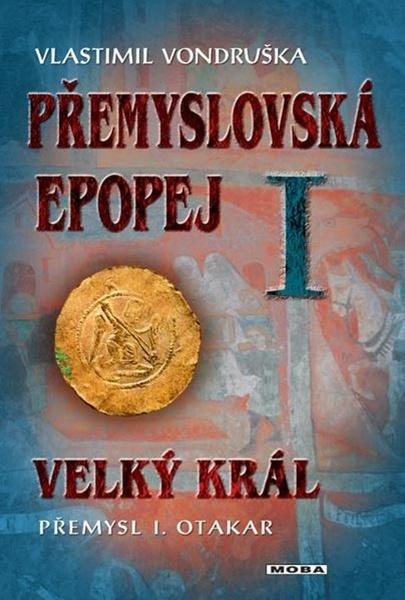 Přemyslovská epopej I - 978-80-243-8488-7