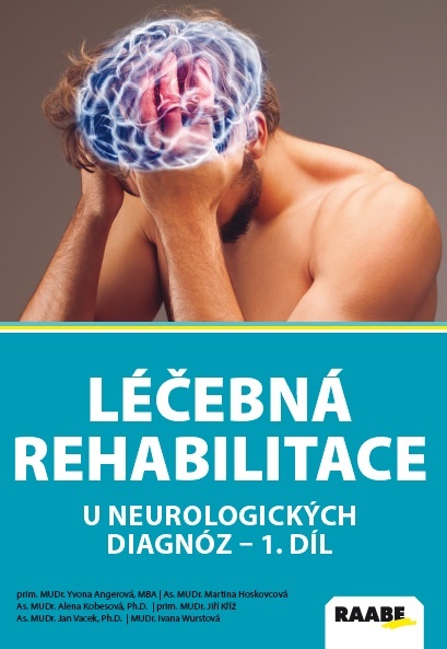 Léčebná rehabilitace u neurologických diagnóz - 1. díl - 978-80-8140-340-8