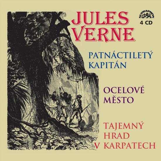 Jules Verne : Jules Verne Komplet 2 (Patnáctiletý kapitán/ Ocelové město/ Tajemný hrad v Karpatech) CD