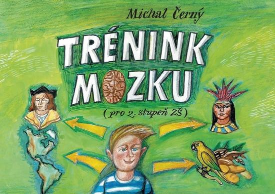 Trénink mozku pro 2. stupeň ZŠ - 978-80-265-0787-1