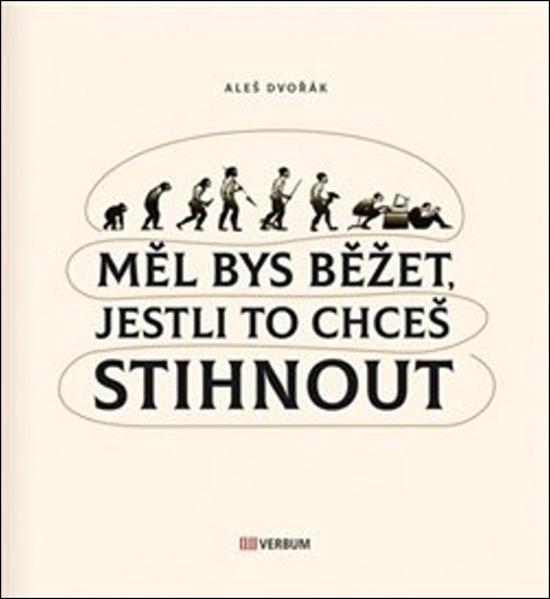 Měl bys běžet, jestli to chceš stihnout - 978-80-906706-0-0