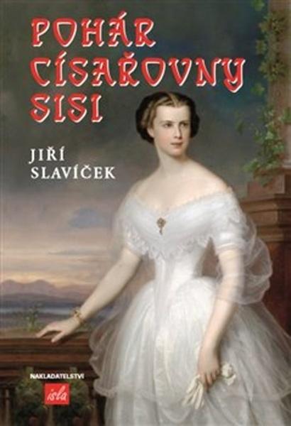 Pohár císařovny Sisi - 978-80-906840-3-4