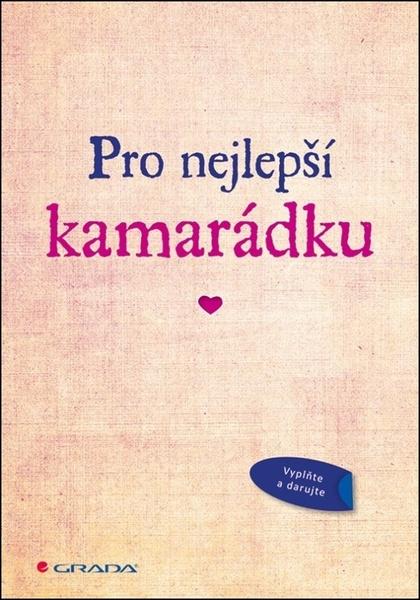 Pro nejlepší kamarádku - 978-80-247-3518-4