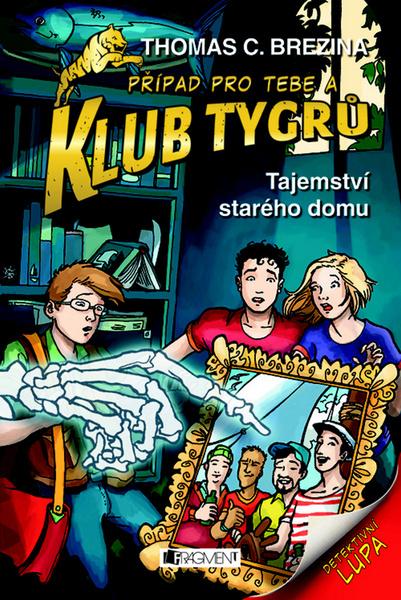 Klub Tygrů Tajemství starého domu - 978-80-253-1299-5