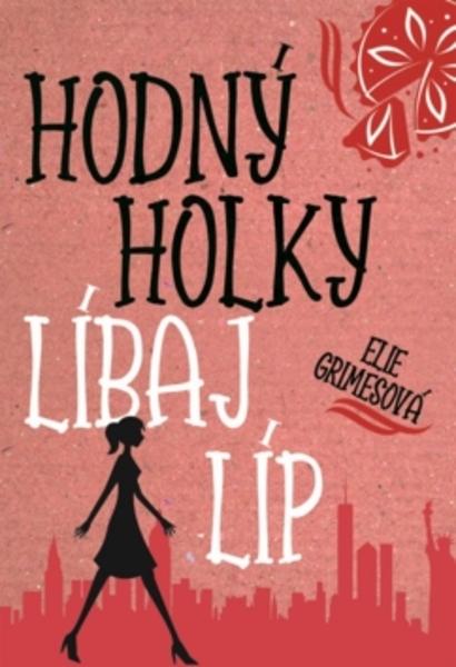 Hodný holky líbaj líp - 978-80-7597-133-3