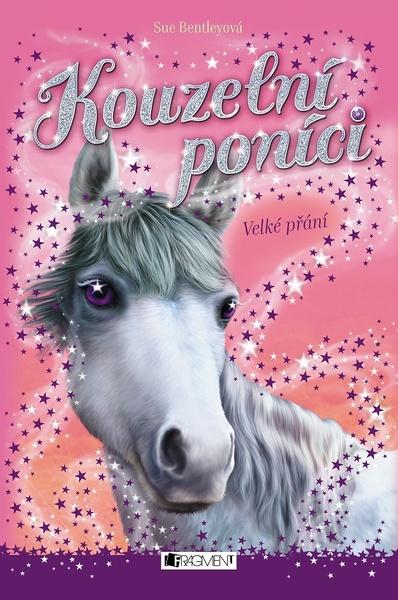 Kouzelní poníci Velké přání - 978-80-253-3787-5