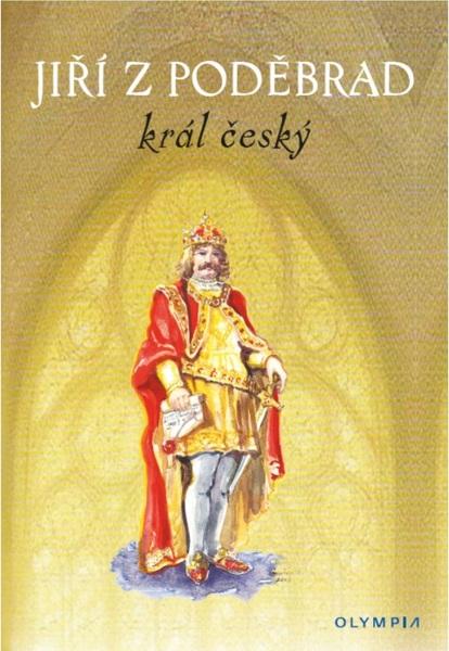 Jiří z Poděbrad král český - 978-80-7376-525-5
