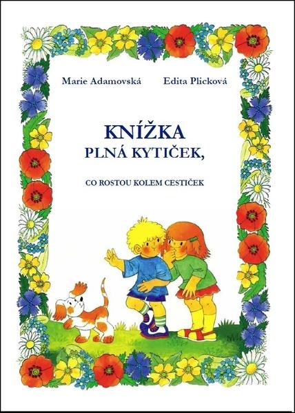 Knížka plná kytiček, co rostou kolem cestiček - 978-80-87126-18-9