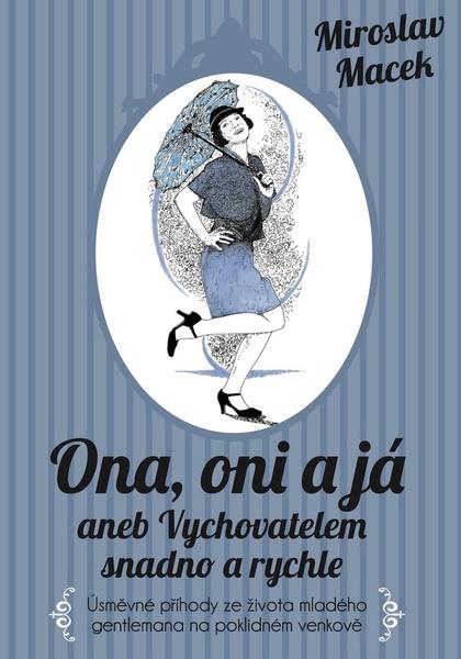 Ona, oni a já aneb Vychovatelem snadno a rychle - 978-80-7597-142-5