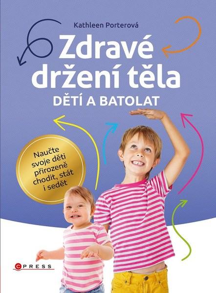 Zdravé držení těla dětí a batolat - 978-80-264-2078-1