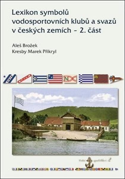 Lexikon symbolů vodosportovních klubů a svazů - 978-80-88215-17-2