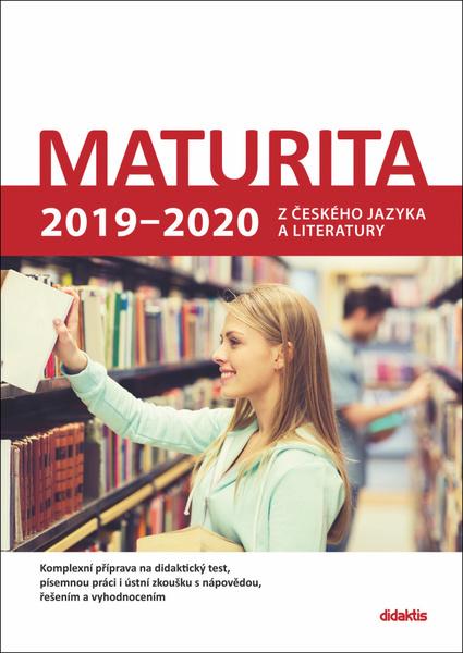 Maturita 2019 - 2020 z českého jazyka a literatury - Petra Adámková; Eva Beková; Dagmar Dvořáková - 978-80-7358-294-4