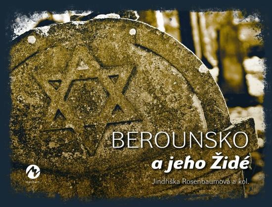 Berounsko a jeho Židé - 978-80-87938-68-3