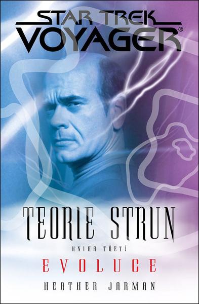 Star Trek Voyager Teorie strun Evoluce - 978-80-7456-406-2