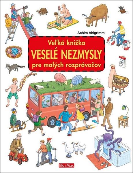 Veľká knižka Veselé nezmysly pre malých rozprávačov - 978-80-88276-36-4