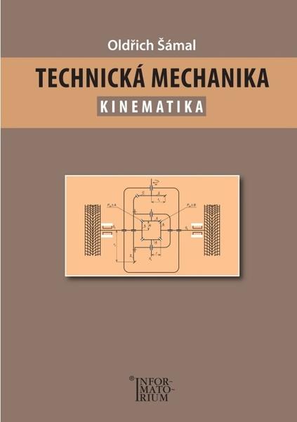 Technická mechanika Kinematika - 978-80-7333-134-4