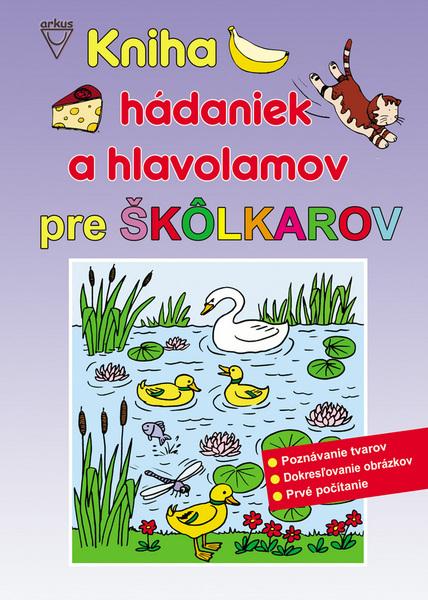 Levně Kniha hádaniek a hlavolamov pre škôlkárov