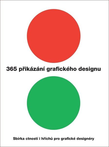 365 přikázání grafického designu - 978-80-7529-554-5