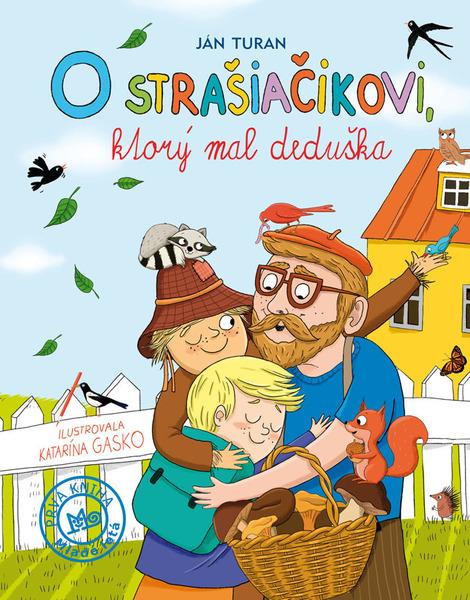 Levně O strašiačikovi, ktorý mal deduška