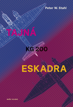 Levně Tajná eskadra KG 200