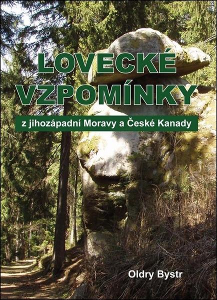 Levně Lovecké vzpomínky z jihozápadní Moravy a České Kanady