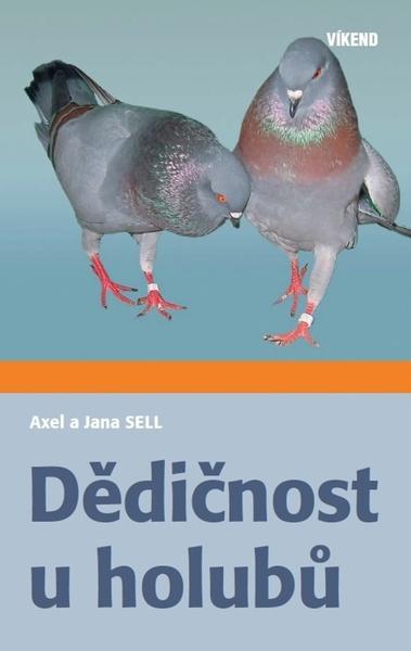 Levně Dědičnost u holubů - Axel Sell
