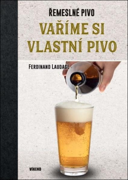 Vaříme si vlastní pivo - 978-80-7433-237-1