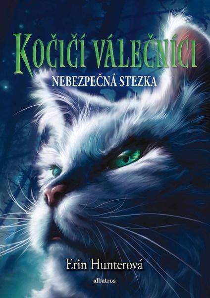 Kočičí válečníci Nebezpečná stezka - 978-80-00-05174-1