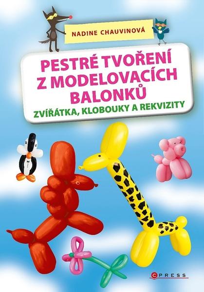 Pestré tvoření z modelovacích balonků - 978-80-264-2092-7