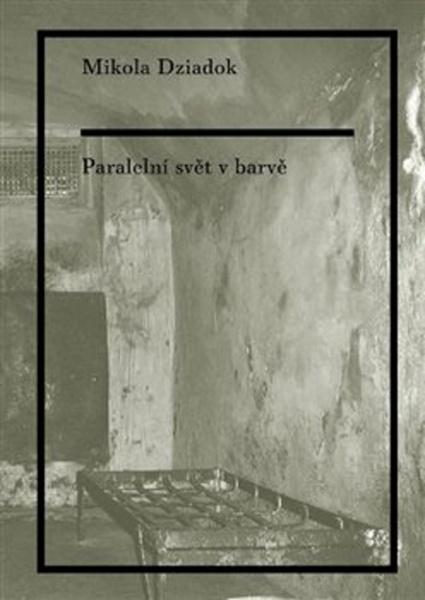 Paralelní svět v barvě - 978-80-906439-5-6