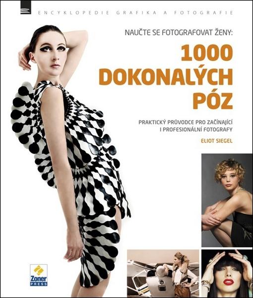 Naučte se fotografovat ženy: 1000 dokonalých póz - 978-80-7413-239-1