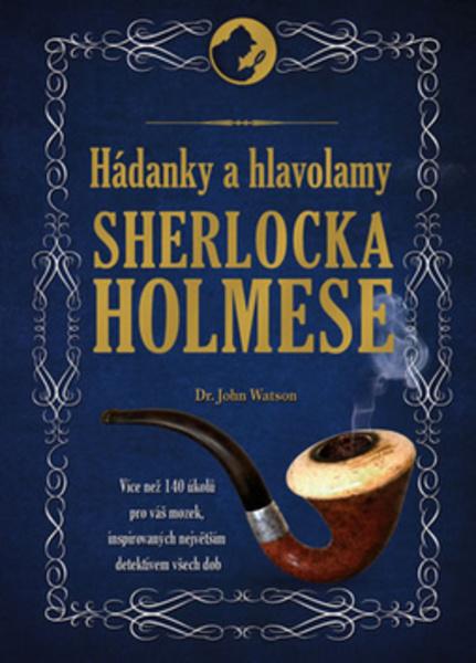 Hádanky a hlavolamy Sherlocka Holmese - 978-80-242-5743-3