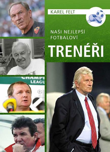 Naši nejlepší fotbaloví trenéři - 978-80-242-6178-2