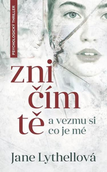 Zničím tě a vezmu si co je mé - 978-80-7359-573-9