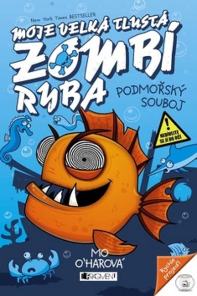 Moje velká tlustá zombí ryba Podmořský souboj - 978-80-253-3844-5