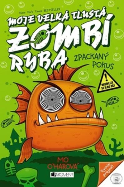 Moje velká tlustá zombí ryba Zpackaný pokus - 978-80-253-3843-8