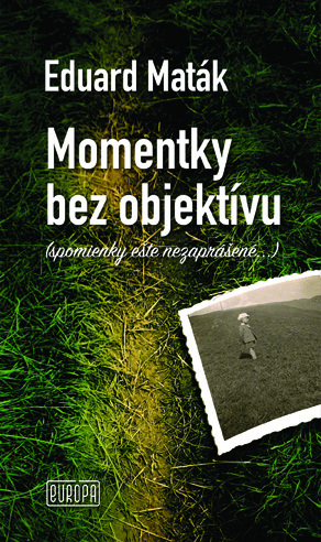 Momentky bez objektívu - 978-80-89666-67-6