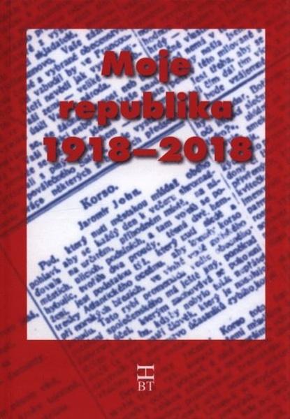 Levně Moje republika 1918–2018