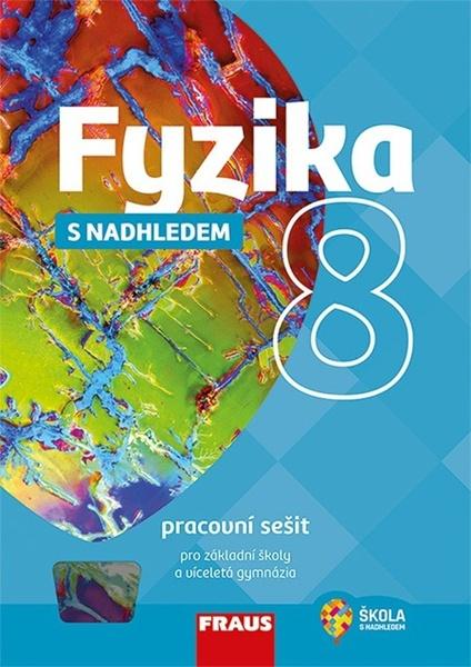Levně Fyzika 8 s nadhledem Pracovní sešit pro základní školy a víceletá gymnázia