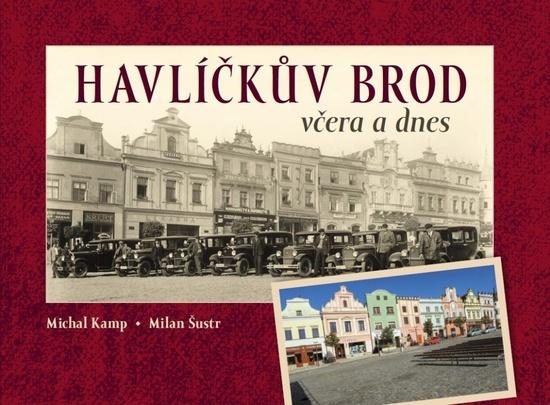 Havlíčkův Brod včera a dnes - 978-80-907294-1-4