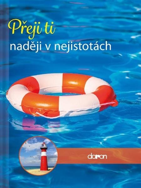 Levně Přeji ti naději v nejistotách