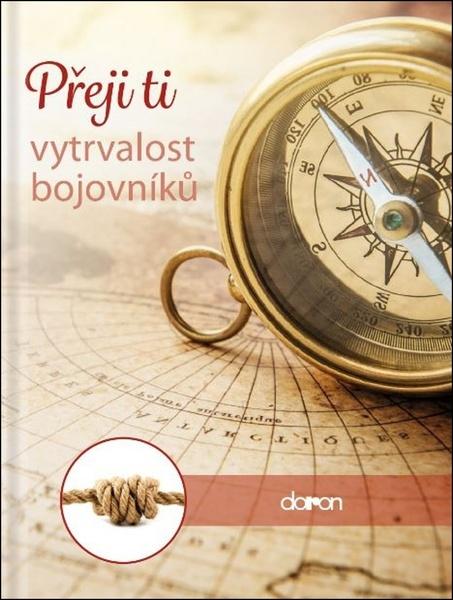 Levně Přeji ti vytrvalost bojovníků