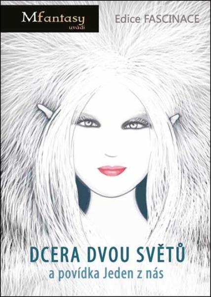 Levně Dcera dvou světů a povídka Jeden z nás