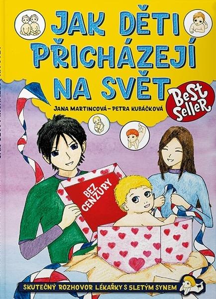 Martincová Jana, Kubáčková Petra - Jak děti přicházejí na svět - 978-80-904216-9-1