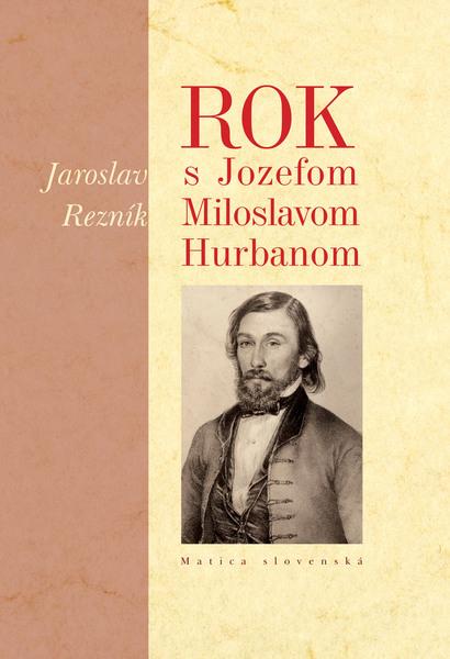 Levně Rok s Jozefom Miloslavom Hurbanom