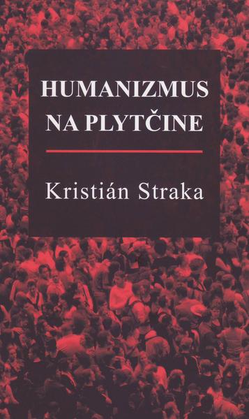 Levně Humanizmus na plytčine