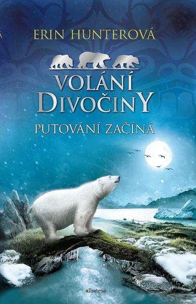 Levně Volání divočiny Putování začíná