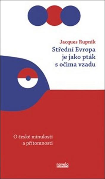 Střední Evropa je jako pták s očima vzadu - 978-80-87683-90-3